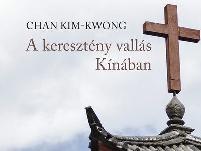 A keresztény vallás Kínában könyvborító -Gondolat Kiadó