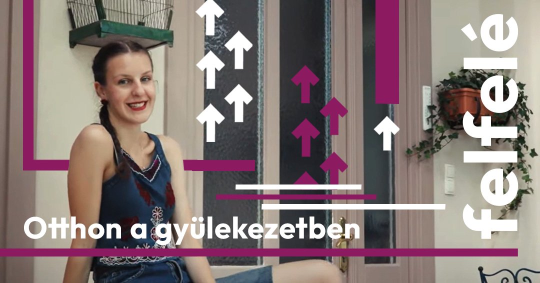 Felfelé: Otthon a gyülekezetben (videó)