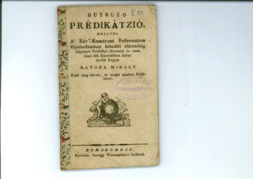 Katona Mihály komáromi búcsúprédikációjának címlapja 1803-ból - Forrás: Lukács Ágnes